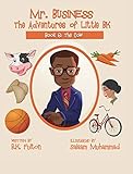Mr. Business: The Adventures of Little BK: Book 6: The Cow