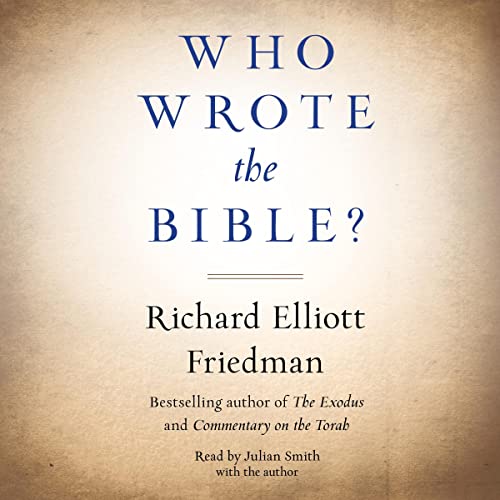 Richard Elliott Friedman  Who Wrote the Bible? 