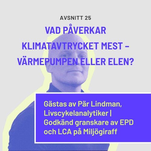 Vad p&aring;verkar klimatavtrycket mest &ndash; v&auml;rmepumpen eller elen?
