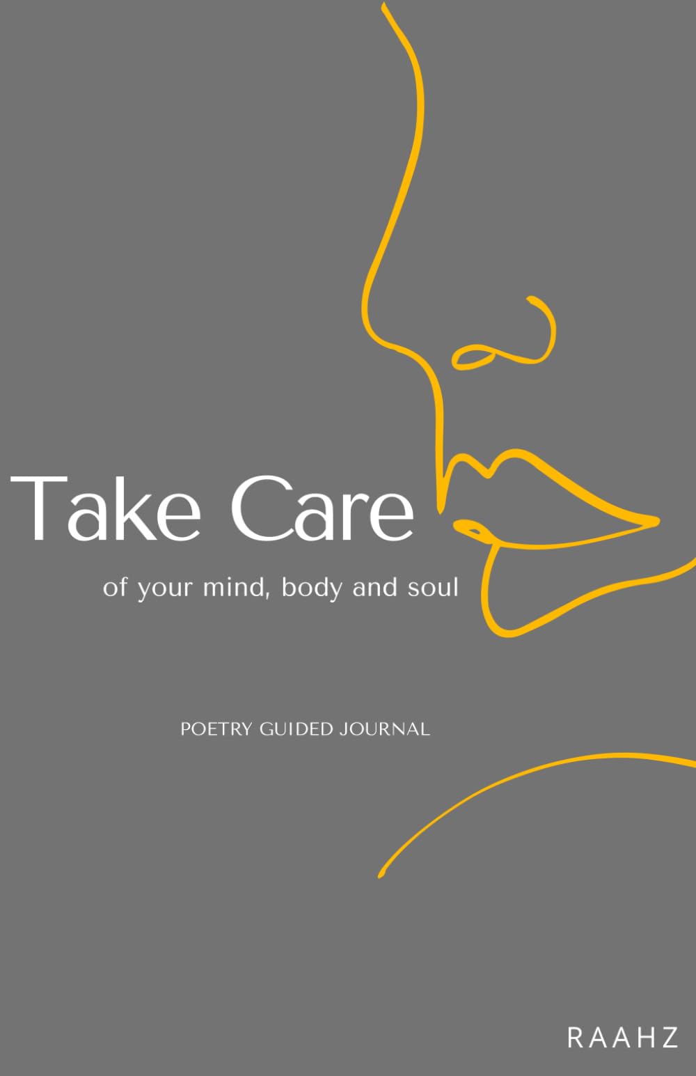 Take Care of your mind, body and soul: Poetry guided journal