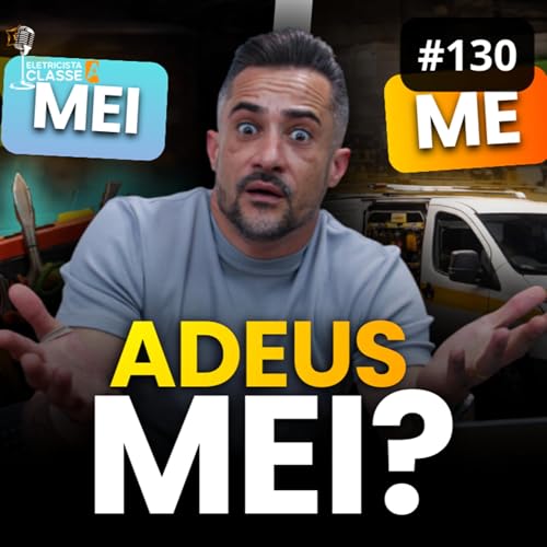 MEI para ME? O momento CERTO de CRESCER | Eletricista Classe A #130