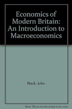 Paperback The economics of modern Britain: An introduction to macroeconomics Book