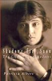  Albers, P: Shadows, Fire, Snow - The Life of Tina Modotti