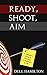 Produktbild Ready, Shoot, Aim: A Dyslexic's Guide to Success in Business & Life