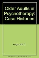 Older Adults in Psychotherapy: Case Histories 0803936281 Book Cover