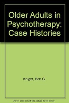 Hardcover OLDER ADULTS IN PSYCHOTHERAPY: Case Histories Book