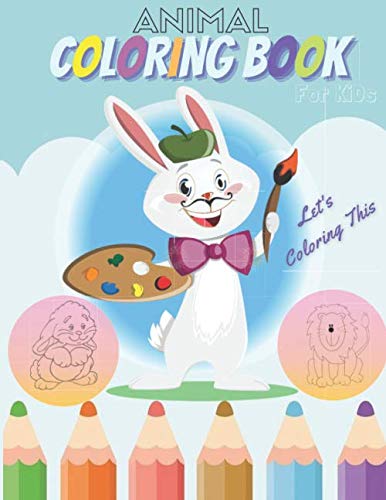 ANIMAL COLORING BOOK For KiDs: Coloring Books for Kids & Toddlers Ages 3-8 / Animals Coloring book : Children Activity Books for Kids Ages 3-8, Boys, ... nature activity book/ l'ets coloring this