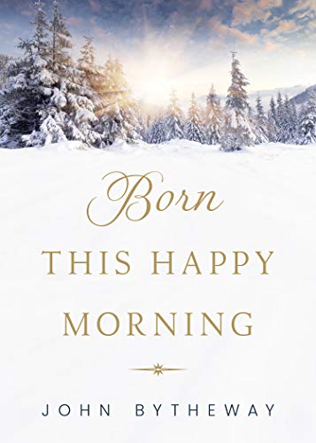 Born This Happy Morning 1629728055 Book Cover