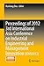 Proceedings of 2012 3rd International Asia Conference on Industrial Engineering and Management Innovation (IEMI2012)