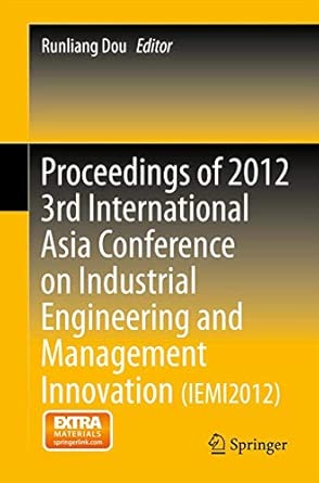 Proceedings of 2012 3rd International Asia Conference on Industrial Engineering and Management Innovation 2013th Edition book cover