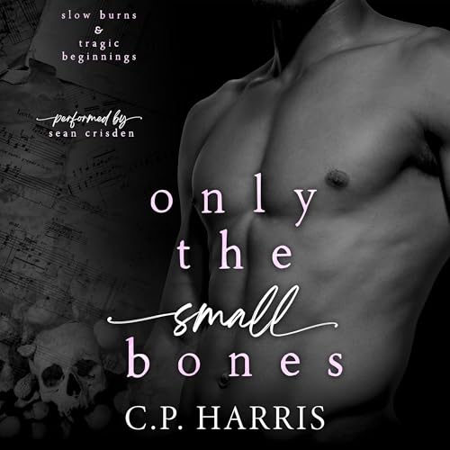 Only the Small Bones - C.P. Harris episode artwork
