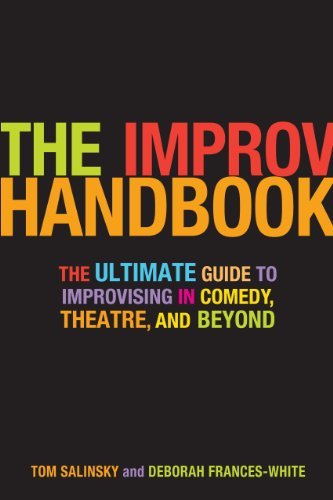 [(The Improv Handbook: The Ultimate Guide to Improvising in Theatre, Comedy, and Beyond )] [Author: Tom Salinsky] [Jul-2008]