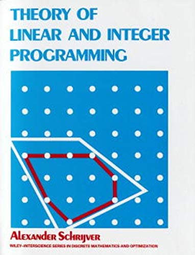 Theory of Linear and Integer Programming eBook : Amazon.co.uk: Books