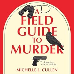 A Field Guide to Murder Audiolibro Por Michelle L. Cullen arte de portada