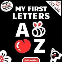 My First Letters High Contrast Baby Book for Newborns: Hand Drawn A-Z Art Images for Infants 0–12 Months, Simple Black and White Alphabet Themed Pictures With Red Accents to Develop Babies Vision B0C9SDJQ7N Book Cover