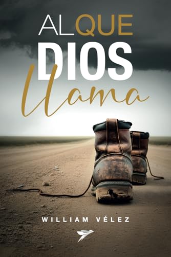 Al que Dios llama (Spanish Edition)