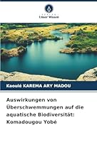 Auswirkungen von Überschwemmungen auf die aquatische Biodiversität: Komadougou Yobé (German Edition) 6208990661 Book Cover