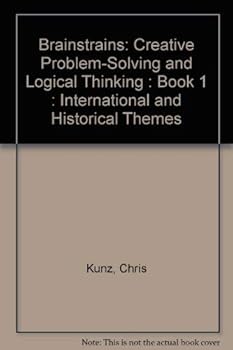 Paperback Brainstrains: Creative Problem-Solving and Logical Thinking : Book 1 : International and Historical Themes Book