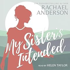 My Sister's Intended Audiolibro Por Rachael Anderson arte de portada