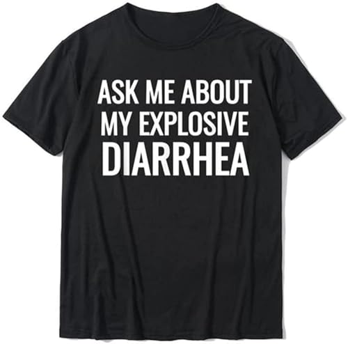 BCXJWPYKR Ask Me About My Explosive Diarrhea Funny Poop Gift T-Shirts Cotton Casual Tops & Tees Men's Top T-Shirts Birthday Black