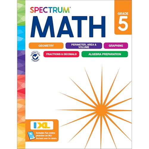 Spectrum 5th Grade Math Workbooks, Mathematics Activity Book for Kids Ages 10-11, Geometry, Fractions, Decimals, Algebra Prep, and More, Classroom and Homeschool Curriculum