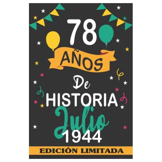 78 Años De Historia Julio 1944: 78 años. Libro de visitas, cuaderno, 110 páginas de felicitaciones, idea de regalo, regalo Para la esposa, novia, mujer, La madre