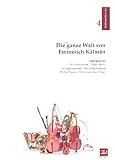 Kálmán, Emmerich: Die ganze Welt von Emmerich Kálmán : für flexibles Ensemble (Gesang ad lib) 3. Stimme Altklarinette in Es