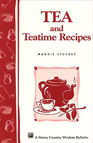 Tea and Teatime Recipes: Storey's...
