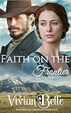 Faith on the Frontier: A Western Historical Romance