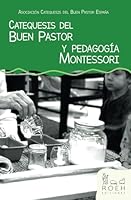 Catequesis del Buen Pastor y pedagogía Montessori (Spanish Edition) B0B2HS79LC Book Cover