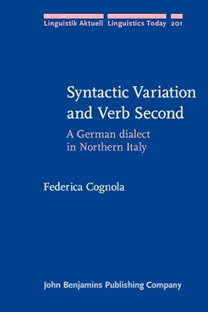 Syntactic Variation and Verb Second: A German dialect in Northern Italy: 201 book cover