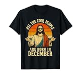 All Cool People are Born in December Birthday Christmas T-Shirt
