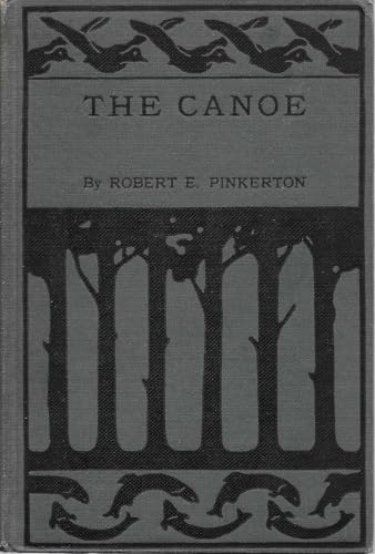 The canoe: Its selection, care and use B00088PQIK Book Cover