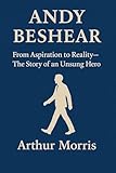 ANDY BESHEAR: From Aspiration to Reality—The Story of an Unsung Hero