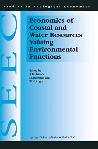 Economics of Coastal and Water Resources: Valuing Environmental Functions (Studies in Ecological Economics)