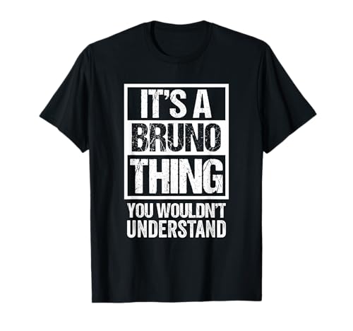 It's A Bruno Thing You Wouldn't Understand First Name T�V���c