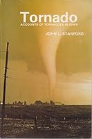 Tornado: Accounts of tornadoes in Iowa B0006CP6M4 Book Cover