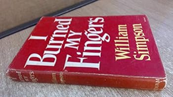 I burned my fingers / William Simpson
