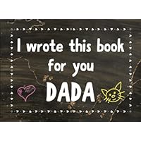 I Wrote This Book For You Dada
