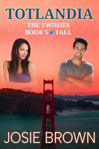 Totlandia Book 5: The Twosies - Fall: Friendship. Lies. Seduction. Betrayal. Welcome to Totlandia.