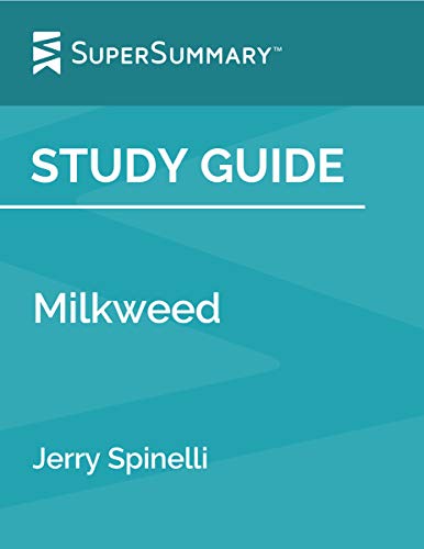 Study Guide: Milkweed by Jerry Spinelli (SuperSummary)