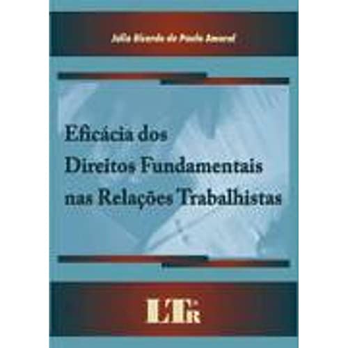 Eficácia dos Direitos Fundamentais nas Relações Trabalhista