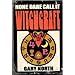 None Dare Call It Witchcraft