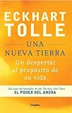  Una nueva Tierra / A New Earth: Un Despertar Al Propósito De Su Vida / Awakening to Your Life\'s Purpose