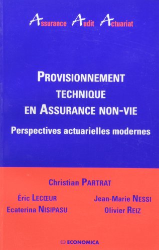 Télécharger Provisionnement Technique en Assurance Non-Vie - Perspectives actuarielles modernes PDF Ebook En Ligne