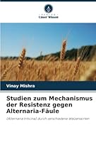 Studien zum Mechanismus der Resistenz gegen Alternaria-Fäule 620526434X Book Cover