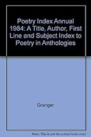 Poetry Index Annual, 1985: A Title, Author, First Line and Subject Index to Poetry in Anthologies 0896092402 Book Cover