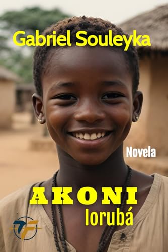 AKONI: O iorubá (L'histoire du peuple noir) (Portuguese Edition)