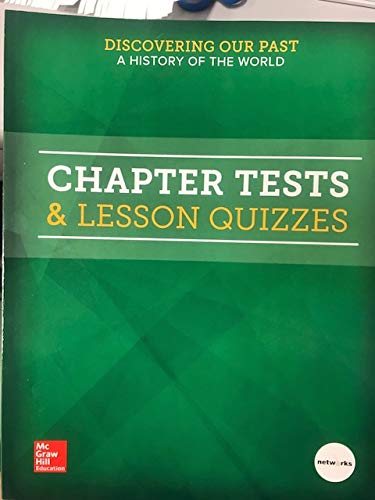 DISCOVERING OUR PAST A HIST OF THE WRLD CHAPTER TESTS & LESS