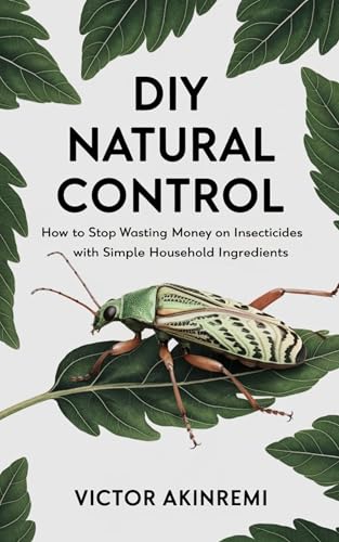 DIY Natural Pest Control:: How to Stop Wasting Money on